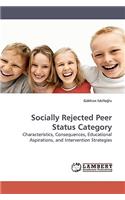 Socially Rejected Peer Status Category