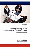 Strengthening Staff Motivation at a Public Sector