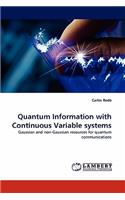 Quantum Information with Continuous Variable Systems