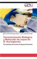 Caracterización Biológica y Molecular de cepas de B. thuringiensis