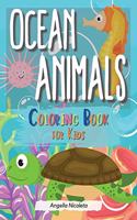 Ocean Animals Coloring Book for Kids: A Coloring Book For Kids Ages 4-8 Easy For Boys and Girls