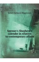 Spenser's Shepherd's calender in relation to contemporary affairs