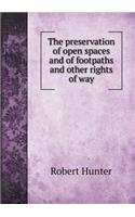 The Preservation of Open Spaces and of Footpaths and Other Rights of Way