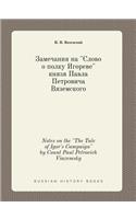 Notes on the The Tale of Igor's Campaign by Count Paul Petrovich Viazemsky