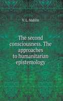 Second consciousness. Approaches to humanitarian epistemology