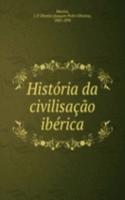 Historia da civilisacao iberica
