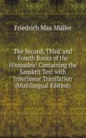 Second, Third, and Fourth Books of the Hitopadea: Containing the Sanskrit Text with Interlinear Translation (Multilingual Edition)