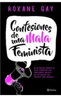 Confesiones de una Mala Feminista