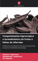 Comportamento higroscópico e termodinâmico de frutos e folhas de alfarroba