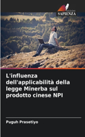 L'influenza dell'applicabilità della legge Minerba sul prodotto cinese NPI