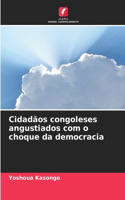 Cidadãos congoleses angustiados com o choque da democracia
