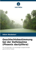 Geschlechtsbestimmung bei der Dattelpalme (Phoenix dactylifera)