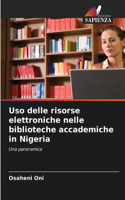 Uso delle risorse elettroniche nelle biblioteche accademiche in Nigeria