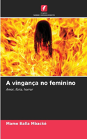 A vingança no feminino