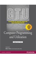 Computer Programming and Utilization : For the Gujarat technological University