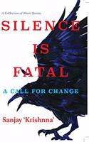 Silence is Fatal:: A Call for Change