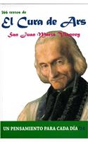 El Cura de Ars: 366 Textos. Un Pensamiento Para Cada Dia.(Pensamiento Para Cada Dia)