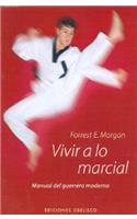 Vivir A Lo Martial