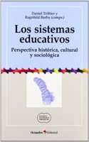 Los sistemas educativos: Perspectiva historica, cultural y sociologica
