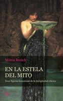 En La Estela del Mito: Doce Figuras Femeninas de la Antigüedad Clásica