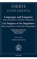 Languages and Linguists: Aims, Perspectives, and Duties of Linguistics / Les Langues Et Les Linguistes: Buts, Perspectives Et Devoirs De La Linguistique