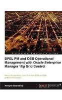 BPEL PM And OSB OPerational Management With Oracle Enterprise Manager 10g Grid Control