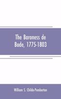 The Baroness de Bode, 1775-1803