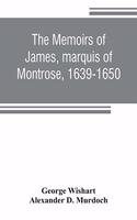 memoirs of James, marquis of Montrose, 1639-1650