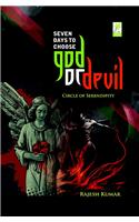 Seven Days to Choose God or Devil