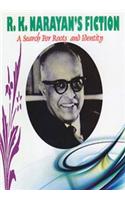 R. K. Narayans Fiction: A Search For Roots and Identity