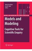 Models and Modeling: Cognitive Tools for Scientific Enquiry