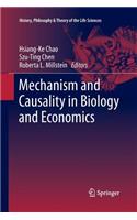 Mechanism and Causality in Biology and Economics