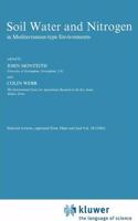 Soil, Water and Nitrogen: In Mediterranean-Type Environments (Developments in Plant and Soil Sciences, Volume 1) [Special Indian Edition - Reprint Year: 2020] [Paperback] J. Monteith; Colin Webb