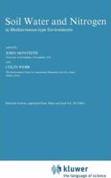 Soil, Water and Nitrogen: In Mediterranean-Type Environments (Developments in Plant and Soil Sciences, Volume 1) [Special Indian Edition - Reprint Year: 2020] [Paperback] J. Monteith; Colin Webb