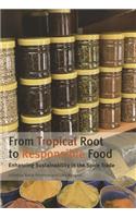 From Tropical Root to Responsible Food