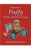 Fluffy Drives America Crazy