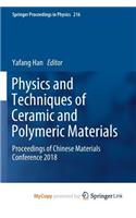 Physics and Techniques of Ceramic and Polymeric Materials