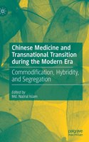 Chinese Medicine and Transnational Transition During the Modern Era