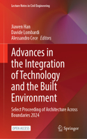 Advances in the Integration of Technology and the Built Environment