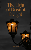 The Light of Dreamt Delight