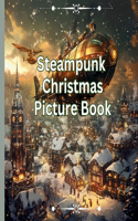 Steampunk Christmas Picture Book: (Steampunk)
