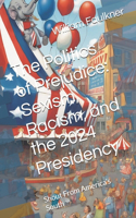 Politics of Prejudice: Sexism, Racism, and the 2024 Presidency: Shout From America's South