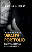 Building Your Wealth Portfolio