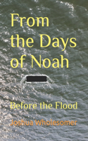 From the Days of Noah