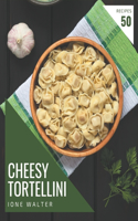 50 Cheesy Tortellini Recipes