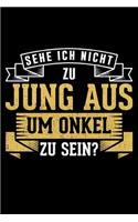 Sehe Ich Nicht Zu Jung Aus Um Onkel Zu Sein?: Jahreskalender für das Jahr 2020 Din-A5 Format Jahresplaner