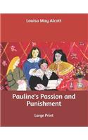 Pauline's Passion and Punishment: Large Print