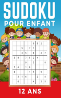 Sudoku Enfant 12 Ans: Livre de grilles de Sudoku Facile, Medium, Difficile et leurs solutions. Entraîne la Mémoire et la Logique. Des Heures De Jeux