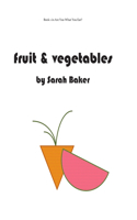 Fruit and Vegetables: Are You What You Eat?