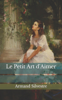 Le Petit Art d'Aimer